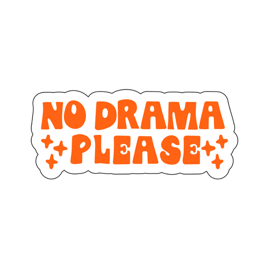 No Drama Please Sticker