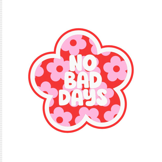 No Bad Days Sticker